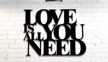 Tek İhtiyacın Olan Aşk Lazer Kesim Metal Tablo